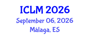 International Conference on Leadership and Management (ICLM) September 06, 2026 - Málaga, Spain International Conference on Leadership and Management (ICLM) September 06, 2026 - Málaga, Spain