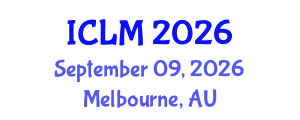 International Conference on Leadership and Management (ICLM) September 09, 2026 - Melbourne, Australia International Conference on Leadership and Management (ICLM) September 09, 2026 - Melbourne, Australia