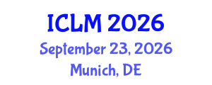 International Conference on Leadership and Management (ICLM) September 23, 2026 - Munich, Germany International Conference on Leadership and Management (ICLM) September 23, 2026 - Munich, Germany