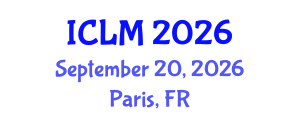 International Conference on Leadership and Management (ICLM) September 20, 2026 - Paris, France International Conference on Leadership and Management (ICLM) September 20, 2026 - Paris, France