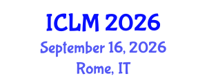 International Conference on Leadership and Management (ICLM) September 16, 2026 - Rome, Italy International Conference on Leadership and Management (ICLM) September 16, 2026 - Rome, Italy
