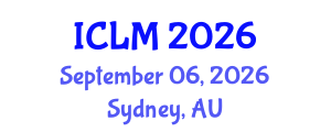 International Conference on Leadership and Management (ICLM) September 06, 2026 - Sydney, Australia International Conference on Leadership and Management (ICLM) September 06, 2026 - Sydney, Australia