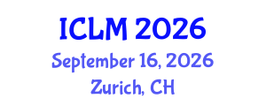 International Conference on Leadership and Management (ICLM) September 16, 2026 - Zurich, Switzerland International Conference on Leadership and Management (ICLM) September 16, 2026 - Zurich, Switzerland