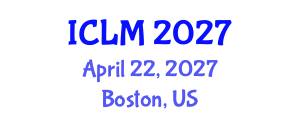 International Conference on Leadership and Management (ICLM) April 22, 2027 - Boston, United States International Conference on Leadership and Management (ICLM) April 22, 2027 - Boston, United States