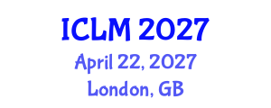 International Conference on Leadership and Management (ICLM) April 22, 2027 - London, United Kingdom International Conference on Leadership and Management (ICLM) April 22, 2027 - London, United Kingdom