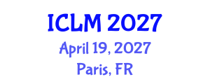 International Conference on Leadership and Management (ICLM) April 19, 2027 - Paris, France International Conference on Leadership and Management (ICLM) April 19, 2027 - Paris, France