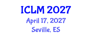 International Conference on Leadership and Management (ICLM) April 17, 2027 - Seville, Spain International Conference on Leadership and Management (ICLM) April 17, 2027 - Seville, Spain