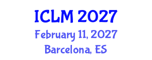 International Conference on Leadership and Management (ICLM) February 11, 2027 - Barcelona, Spain International Conference on Leadership and Management (ICLM) February 11, 2027 - Barcelona, Spain