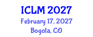 International Conference on Leadership and Management (ICLM) February 17, 2027 - Bogota, Colombia International Conference on Leadership and Management (ICLM) February 17, 2027 - Bogota, Colombia