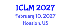 International Conference on Leadership and Management (ICLM) February 10, 2027 - Houston, United States International Conference on Leadership and Management (ICLM) February 10, 2027 - Houston, United States