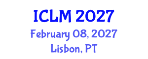 International Conference on Leadership and Management (ICLM) February 08, 2027 - Lisbon, Portugal International Conference on Leadership and Management (ICLM) February 08, 2027 - Lisbon, Portugal