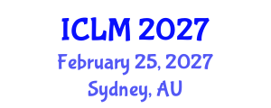 International Conference on Leadership and Management (ICLM) February 25, 2027 - Sydney, Australia International Conference on Leadership and Management (ICLM) February 25, 2027 - Sydney, Australia