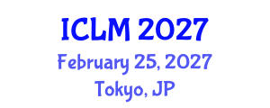 International Conference on Leadership and Management (ICLM) February 25, 2027 - Tokyo, Japan International Conference on Leadership and Management (ICLM) February 25, 2027 - Tokyo, Japan