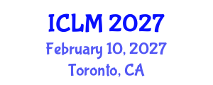 International Conference on Leadership and Management (ICLM) February 10, 2027 - Toronto, Canada International Conference on Leadership and Management (ICLM) February 10, 2027 - Toronto, Canada