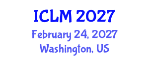 International Conference on Leadership and Management (ICLM) February 24, 2027 - Washington, United States International Conference on Leadership and Management (ICLM) February 24, 2027 - Washington, United States