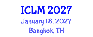 International Conference on Leadership and Management (ICLM) January 18, 2027 - Bangkok, Thailand
