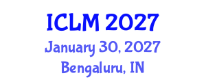 International Conference on Leadership and Management (ICLM) January 30, 2027 - Bengaluru, India International Conference on Leadership and Management (ICLM) January 30, 2027 - Bengaluru, India