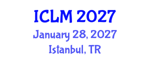 International Conference on Leadership and Management (ICLM) January 28, 2027 - Istanbul, Turkey International Conference on Leadership and Management (ICLM) January 28, 2027 - Istanbul, Turkey