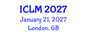 International Conference on Leadership and Management (ICLM) January 21, 2027 - London, United Kingdom International Conference on Leadership and Management (ICLM) January 21, 2027 - London, United Kingdom