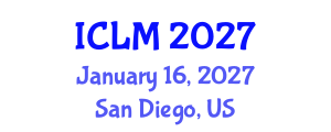 International Conference on Leadership and Management (ICLM) January 16, 2027 - San Diego, United States International Conference on Leadership and Management (ICLM) January 16, 2027 - San Diego, United States