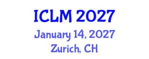International Conference on Leadership and Management (ICLM) January 14, 2027 - Zurich, Switzerland International Conference on Leadership and Management (ICLM) January 14, 2027 - Zurich, Switzerland