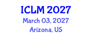 International Conference on Leadership and Management (ICLM) March 03, 2027 - Arizona, United States International Conference on Leadership and Management (ICLM) March 03, 2027 - Arizona, United States