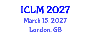 International Conference on Leadership and Management (ICLM) March 15, 2027 - London, United Kingdom International Conference on Leadership and Management (ICLM) March 15, 2027 - London, United Kingdom