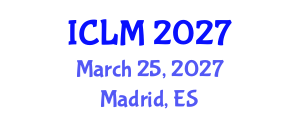 International Conference on Leadership and Management (ICLM) March 25, 2027 - Madrid, Spain International Conference on Leadership and Management (ICLM) March 25, 2027 - Madrid, Spain