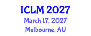 International Conference on Leadership and Management (ICLM) March 17, 2027 - Melbourne, Australia International Conference on Leadership and Management (ICLM) March 17, 2027 - Melbourne, Australia