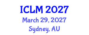 International Conference on Leadership and Management (ICLM) March 29, 2027 - Sydney, Australia International Conference on Leadership and Management (ICLM) March 29, 2027 - Sydney, Australia