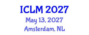 International Conference on Leadership and Management (ICLM) May 13, 2027 - Amsterdam, Netherlands International Conference on Leadership and Management (ICLM) May 13, 2027 - Amsterdam, Netherlands