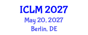 International Conference on Leadership and Management (ICLM) May 20, 2027 - Berlin, Germany International Conference on Leadership and Management (ICLM) May 20, 2027 - Berlin, Germany