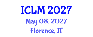 International Conference on Leadership and Management (ICLM) May 08, 2027 - Florence, Italy International Conference on Leadership and Management (ICLM) May 08, 2027 - Florence, Italy