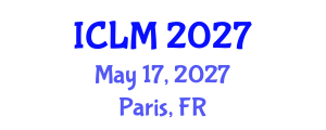 International Conference on Leadership and Management (ICLM) May 17, 2027 - Paris, France International Conference on Leadership and Management (ICLM) May 17, 2027 - Paris, France
