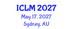 International Conference on Leadership and Management (ICLM) May 17, 2027 - Sydney, Australia International Conference on Leadership and Management (ICLM) May 17, 2027 - Sydney, Australia