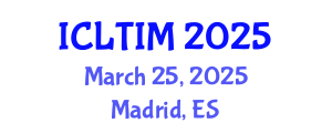 International Conference on Leadership, Technology and Innovation Management (ICLTIM) March 25, 2025 - Madrid, Spain
