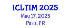 International Conference on Leadership, Technology and Innovation Management (ICLTIM) May 17, 2025 - Paris, France