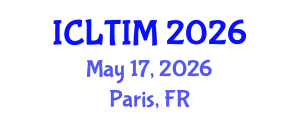 International Conference on Leadership, Technology and Innovation Management (ICLTIM) May 17, 2026 - Paris, France