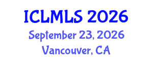 International Conference on Lean Manufacturing and Lean Systems (ICLMLS) September 23, 2026 - Vancouver, Canada