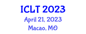 International Conference on Learning and Teaching (ICLT) April 21, 2023 - Macao, Macao