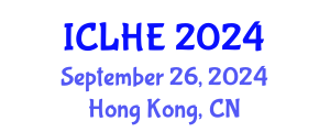 International Conference on Learning in Higher Education (ICLHE) September 26, 2024 - Hong Kong, China