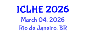 International Conference on Learning in Higher Education (ICLHE) March 04, 2026 - Rio de Janeiro, Brazil