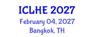 International Conference on Learning in Higher Education (ICLHE) February 04, 2027 - Bangkok, Thailand International Conference on Learning in Higher Education (ICLHE) February 04, 2027 - Bangkok, Thailand