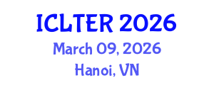 International Conference on Learning, Teaching and Educational Research (ICLTER) March 09, 2026 - Hanoi, Vietnam International Conference on Learning, Teaching and Educational Research (ICLTER) March 09, 2026 - Hanoi, Vietnam