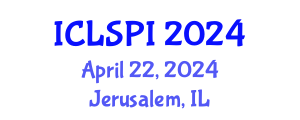 International Conference on Legal, Security and Privacy Issues (ICLSPI) April 22, 2024 - Jerusalem, Israel
