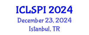 International Conference on Legal, Security and Privacy Issues (ICLSPI) December 23, 2024 - Istanbul, Turkey