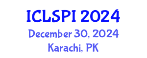 International Conference on Legal, Security and Privacy Issues (ICLSPI) December 30, 2024 - Karachi, Pakistan