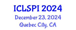 International Conference on Legal, Security and Privacy Issues (ICLSPI) December 23, 2024 - Quebec City, Canada