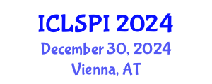 International Conference on Legal, Security and Privacy Issues (ICLSPI) December 30, 2024 - Vienna, Austria
