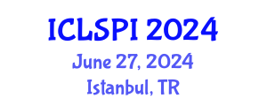 International Conference on Legal, Security and Privacy Issues (ICLSPI) June 27, 2024 - Istanbul, Turkey